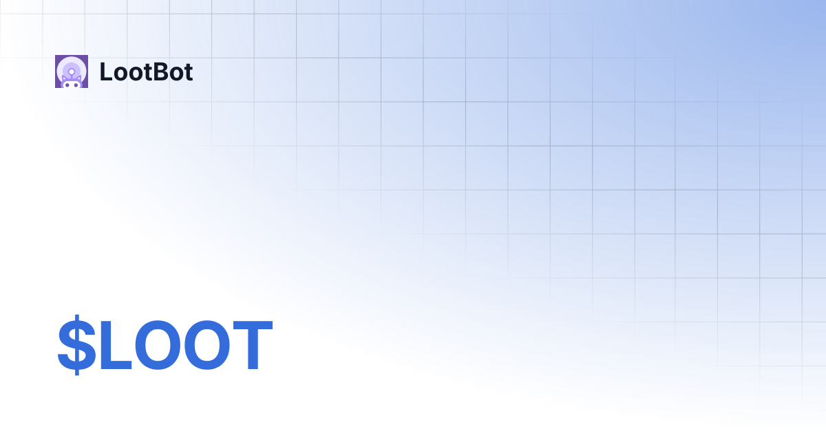 $LOOT | LootBot Documentation