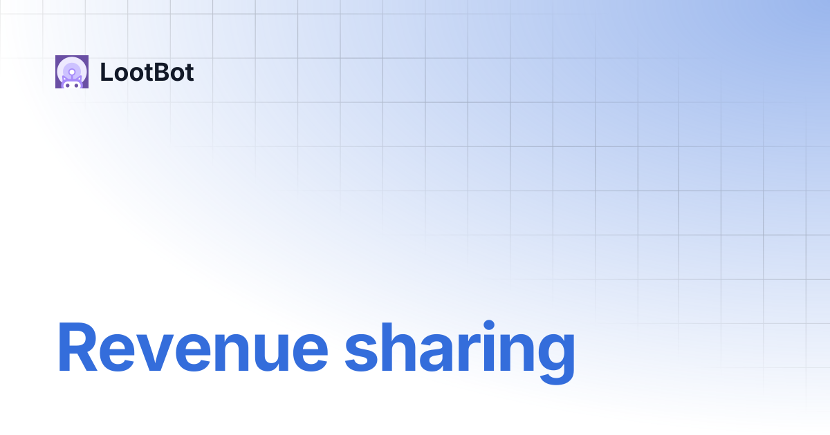 Revenue sharing | LootBot