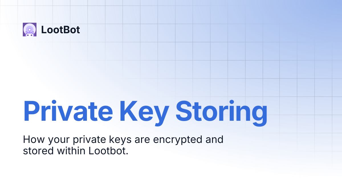 Private Key Storing | LootBot
